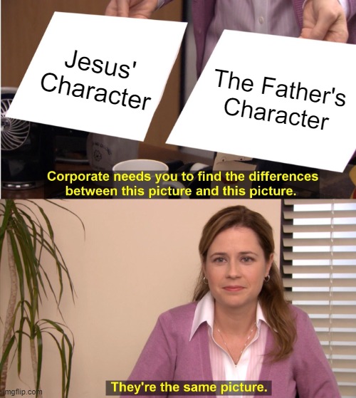 They’re the Same Picture: The Nature & Character of Jesus and the Nature & Character of God